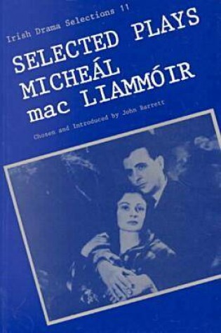 Cover of Selected Plays of Miche Al MAC Liamm Oir