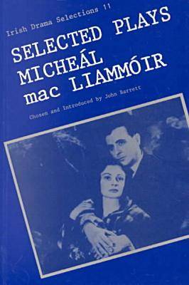 Book cover for Selected Plays of Miche Al MAC Liamm Oir