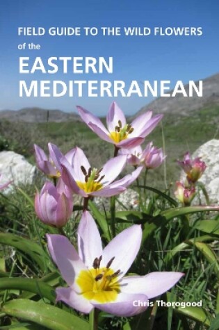 Cover of Field Guide to the Wild Flowers of the Eastern Mediterranean