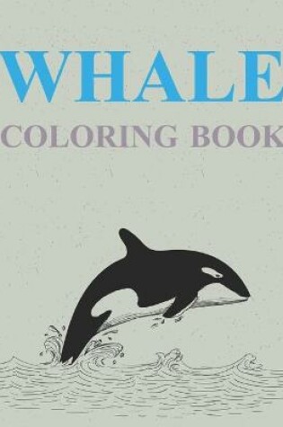 Cover of Whale Coloring Book