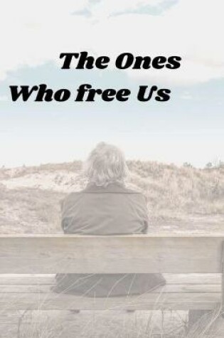 Cover of The Ones Who free Us