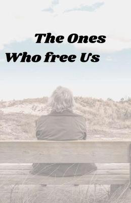 Book cover for The Ones Who free Us