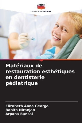 Cover of Matériaux de restauration esthétiques en dentisterie pédiatrique