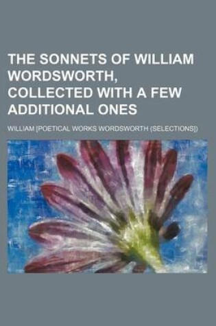 Cover of The Sonnets of William Wordsworth, Collected with a Few Additional Ones