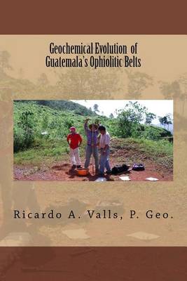 Book cover for Geochemical Evolution of Guatemala's Ophiolitic Belts