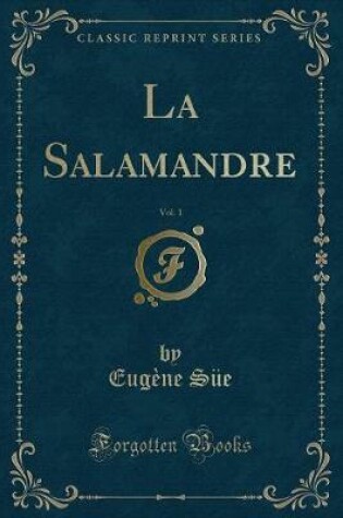Cover of La Salamandre, Vol. 1 (Classic Reprint)