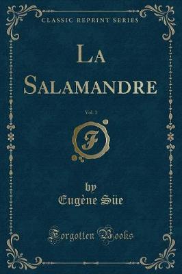 Book cover for La Salamandre, Vol. 1 (Classic Reprint)