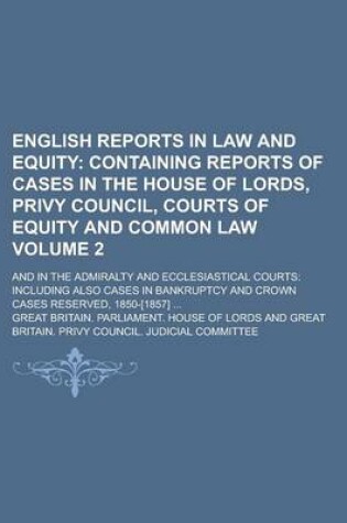 Cover of English Reports in Law and Equity; And in the Admiralty and Ecclesiastical Courts