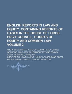 Book cover for English Reports in Law and Equity; And in the Admiralty and Ecclesiastical Courts