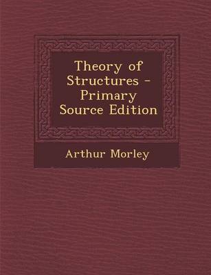 Book cover for Theory of Structures - Primary Source Edition