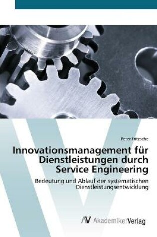 Cover of Innovationsmanagement für Dienstleistungen durch Service Engineering