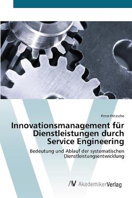 Book cover for Innovationsmanagement für Dienstleistungen durch Service Engineering