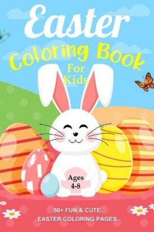 Cover of Easter Coloring Book For Kids Ages 4-8
