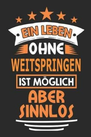 Cover of Ein Leben ohne Weitspringen ist moeglich aber sinnlos