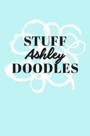 Cover of Stuff Ashley Doodles