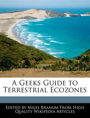 Book cover for A Geeks Guide to Terrestrial Ecozones