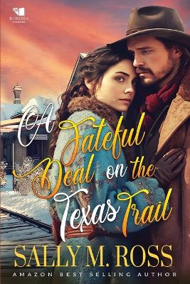 Book cover for A Fateful Deal on the Texas Trail