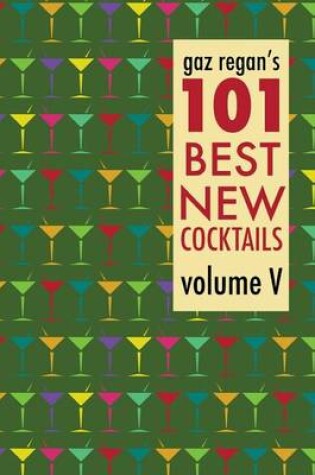 Cover of gaz regan's 101 Best New Cocktails