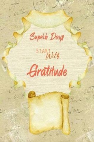 Cover of Superb Days Start With Gratitude