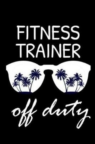 Cover of Fitness Trainer Off Duty