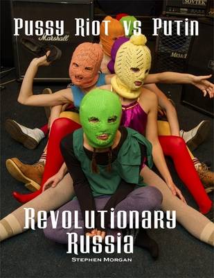 Book cover for Pussy Riot Vs Putin : Revolutionary Russia