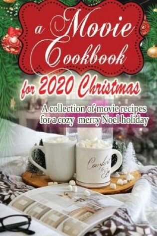Cover of A Movie Cookbook for 2020 Christmas