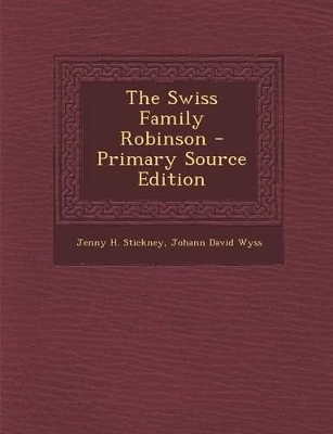 Book cover for The Swiss Family Robinson - Primary Source Edition