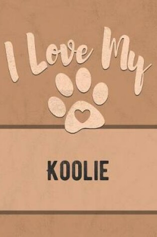 Cover of I Love My Koolie