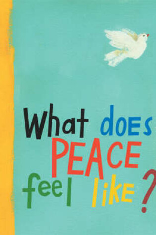 Cover of What Does Peace Feel Like?
