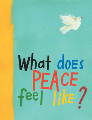 Cover of What Does Peace Feel Like?