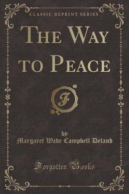 Book cover for The Way to Peace (Classic Reprint)