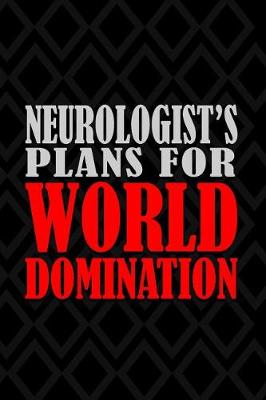 Book cover for Neurologist's Plans For World Domination