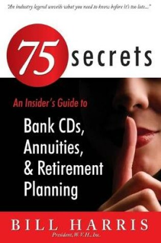 Cover of 75 SECRETS An Insider's Guide to