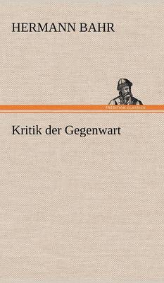 Book cover for Kritik Der Gegenwart