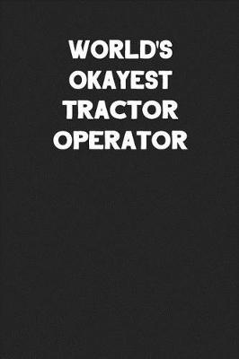 Book cover for World's Okayest Tractor Operator