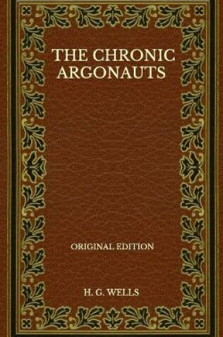 Cover of The Chronic Argonauts - Original Edition