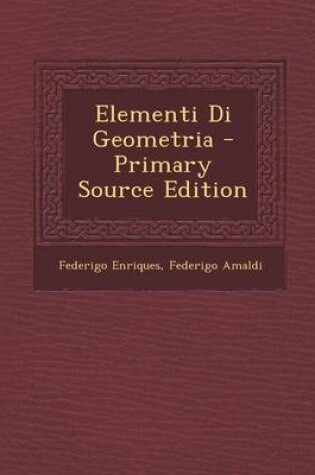 Cover of Elementi Di Geometria - Primary Source Edition