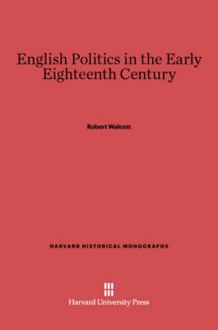 Cover of English Politics in the Early Eighteenth Century