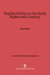 Book cover for English Politics in the Early Eighteenth Century