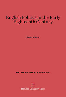 Book cover for English Politics in the Early Eighteenth Century