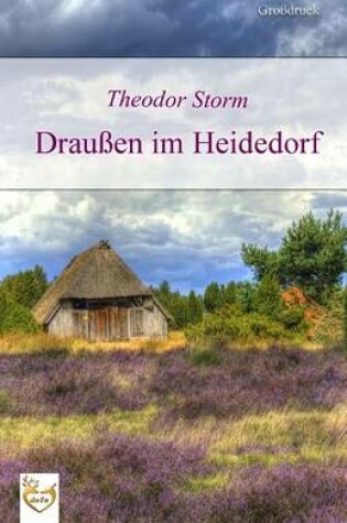 Cover of Drau en im Heidedorf (Gro druck)