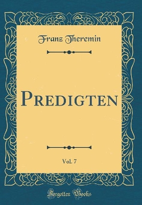 Book cover for Predigten, Vol. 7 (Classic Reprint)