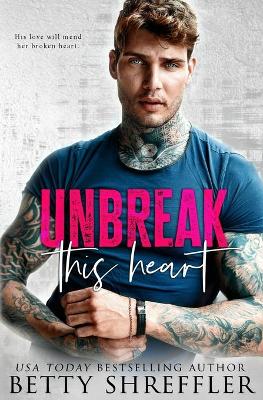 Book cover for Unbreak This Heart