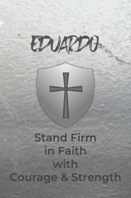 Book cover for Eduardo Stand Firm in Faith with Courage & Strength