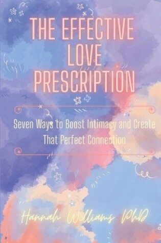 Cover of The Effective Love Prescription