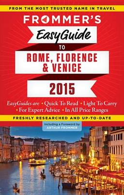 Cover of Frommer's Easyguide to Rome, Florence and Venice 2015