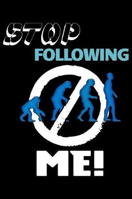 Book cover for Stop Following Me! Evolution