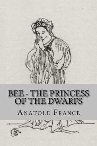 Cover of Bee - The Princess of the Dwarfs