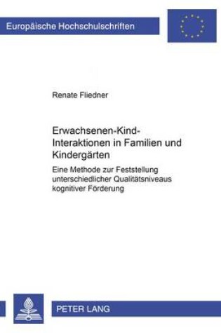 Cover of Erwachsenen-Kind-Interaktionen in Familien Und Kindergaerten