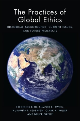 Cover of The Practices of Global Ethics